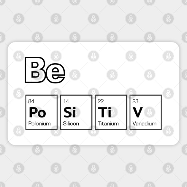 Be Positive, stay optimist (white) Magnet by RomArte